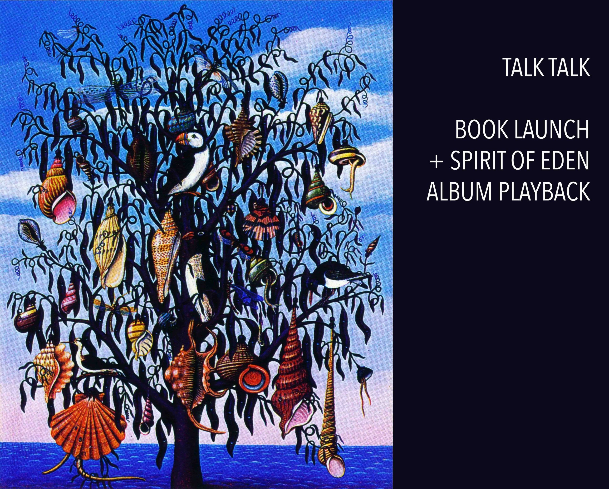 Talk Talk Book Event + Spirit Of Eden Playback