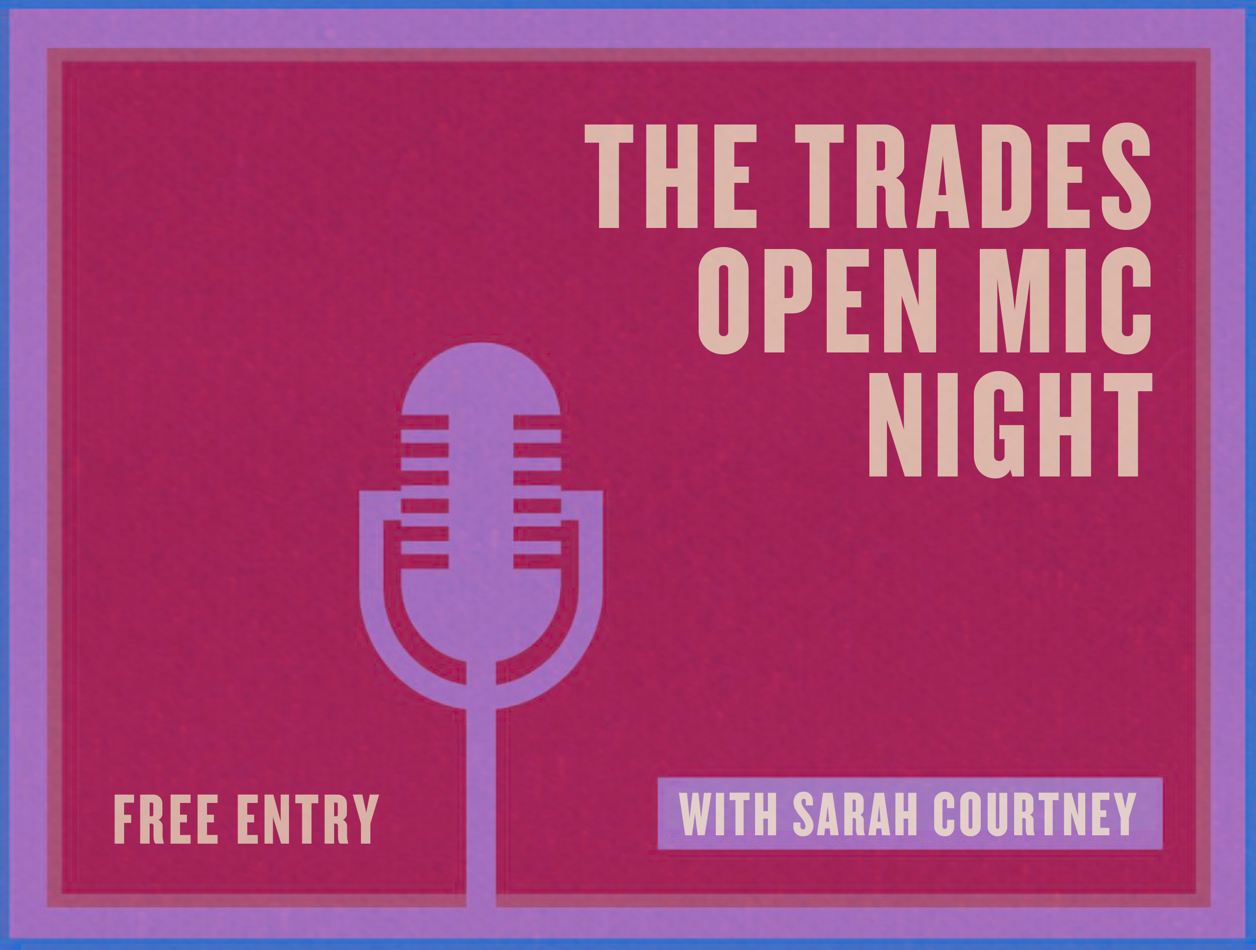 The Trades Open Mic