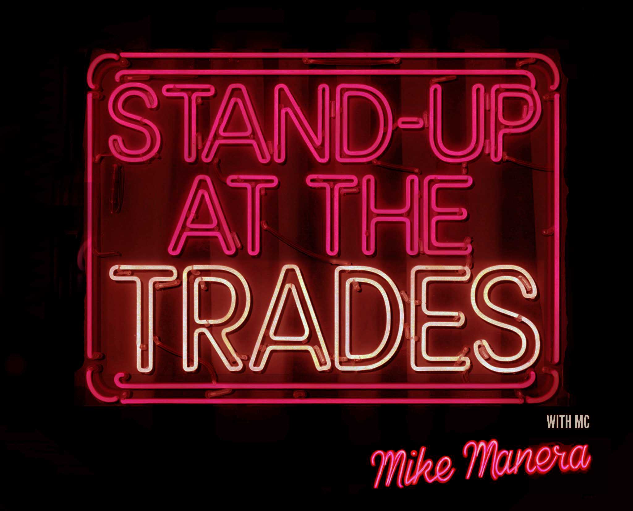 Stand-Up At The Trades