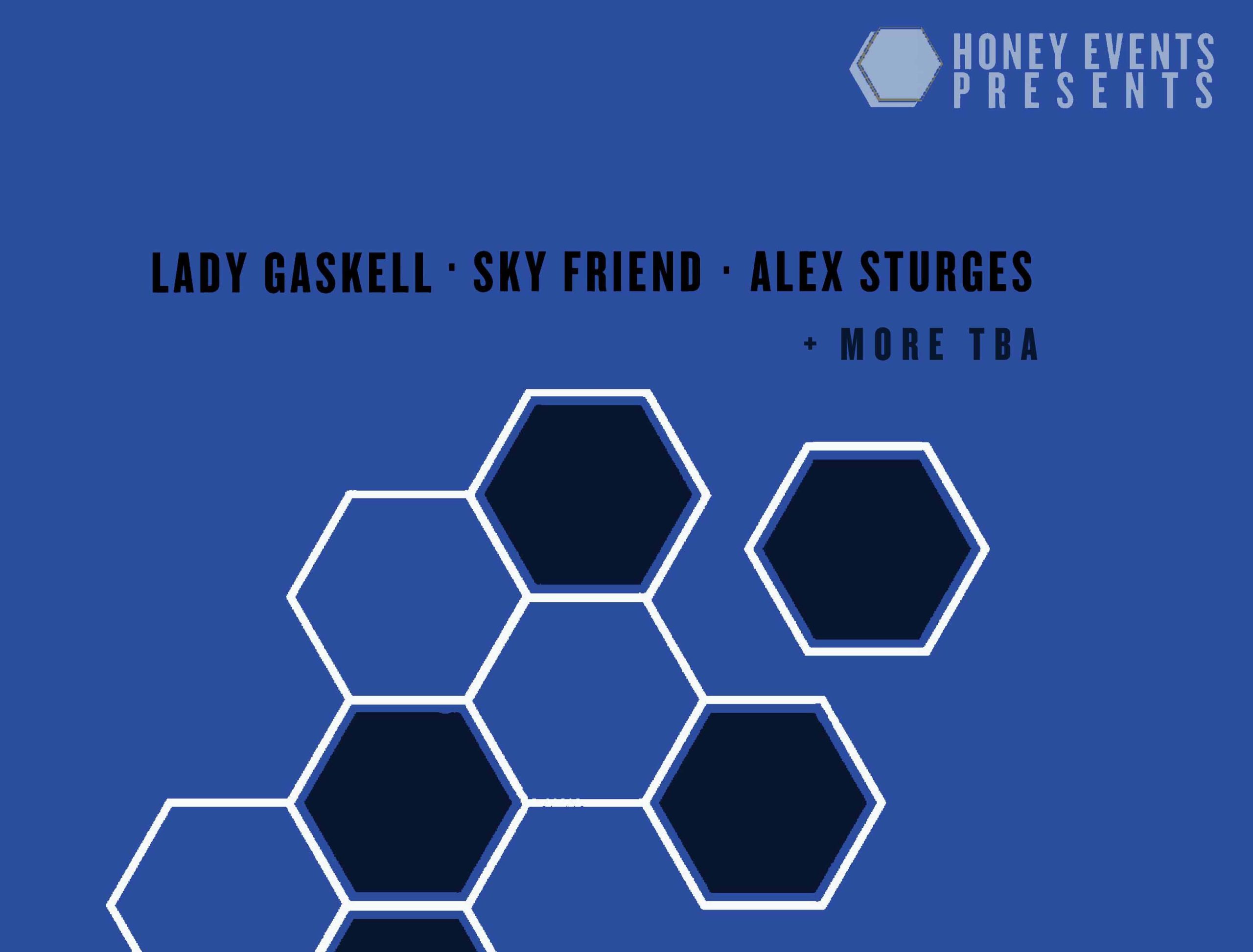 Lady Gaskell + DJs + more TBA