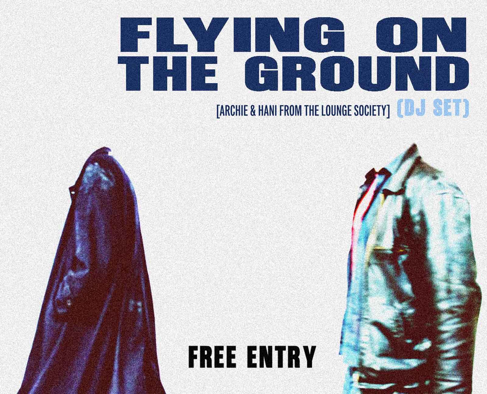 Flying On The Ground DJS [Free Admission]