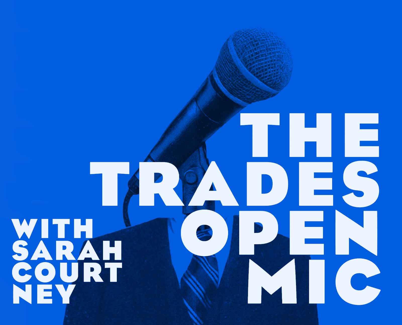 The Trades Open Mic