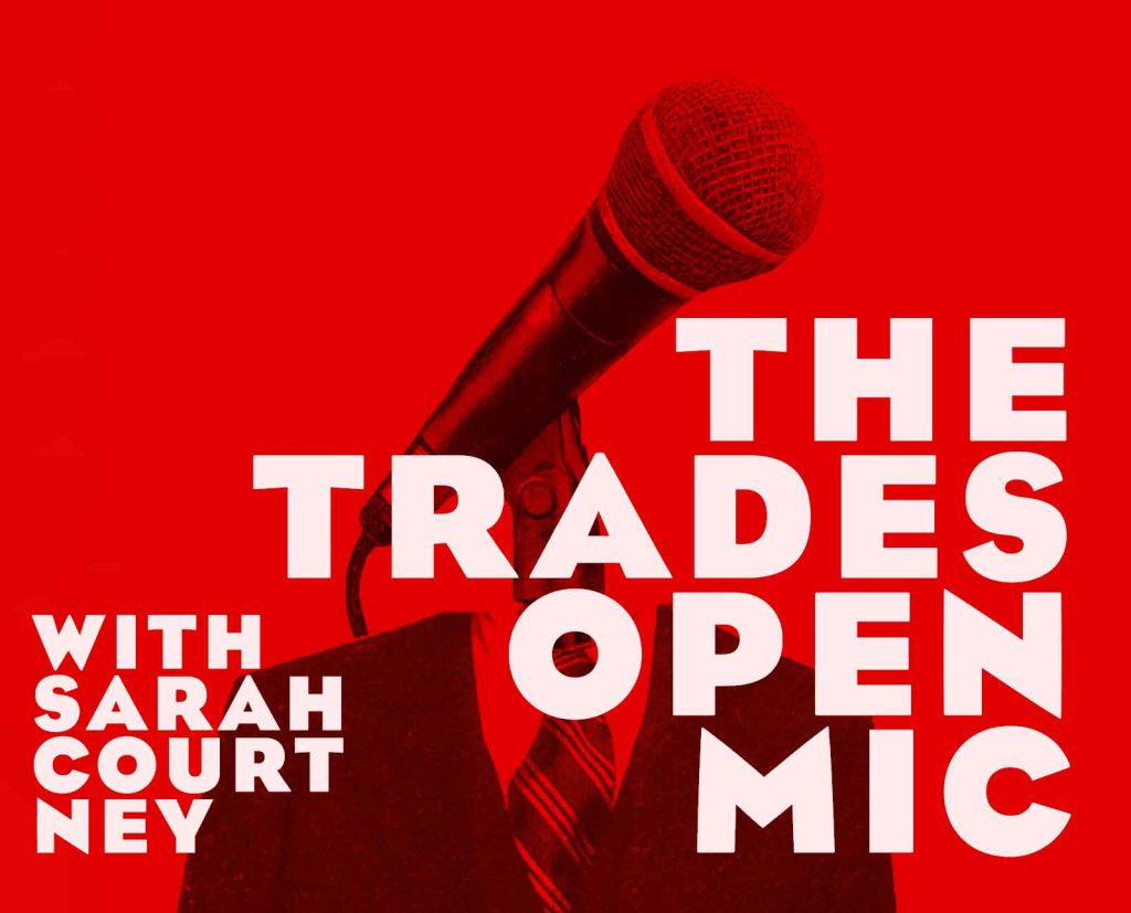The Trades Open Mic