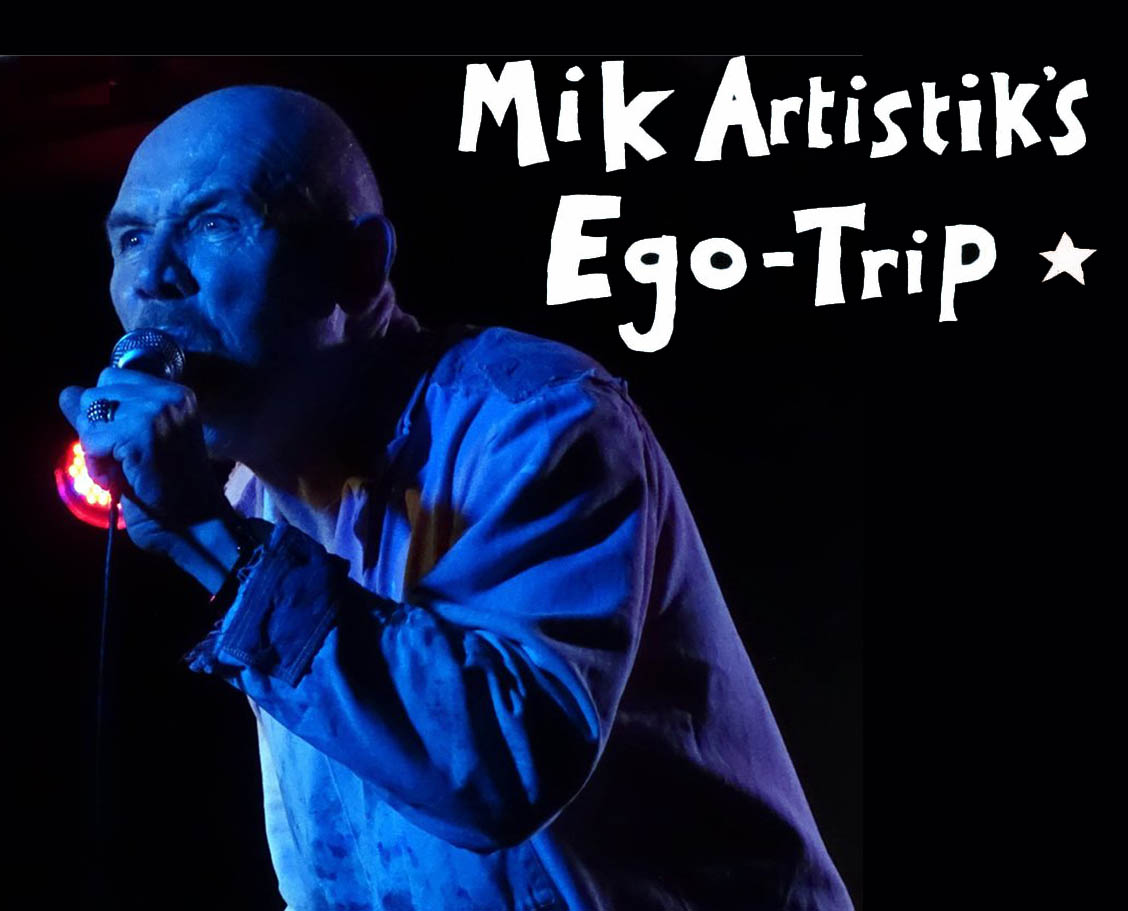 Mik Artistik's Ego Trip